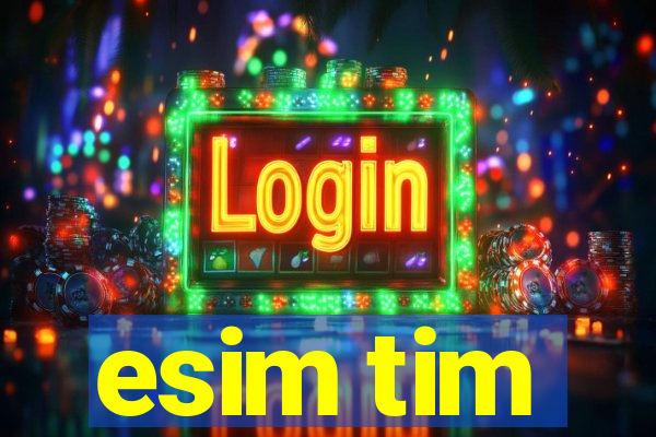 esim tim